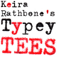 Keira Rathbone's Typey Tees Thumbnail